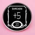 DnD Design Sarcasm +5 Pin