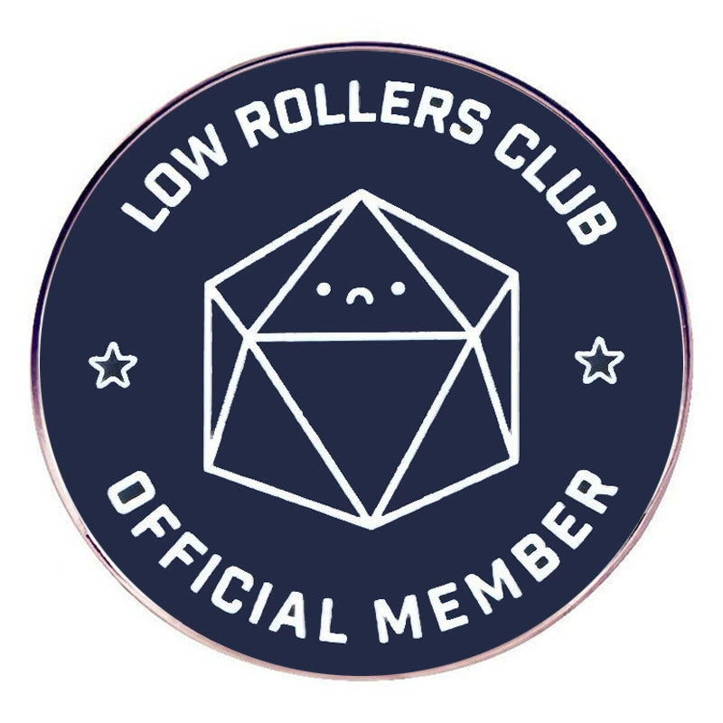 Low Rollers Club D&D Pin